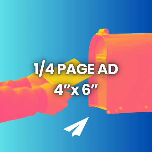 1/4 PAGE AD 4”x 6” inch Ad Space